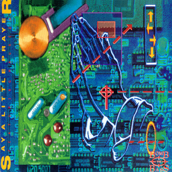 Bomb The Bass - Say A Little Prayer